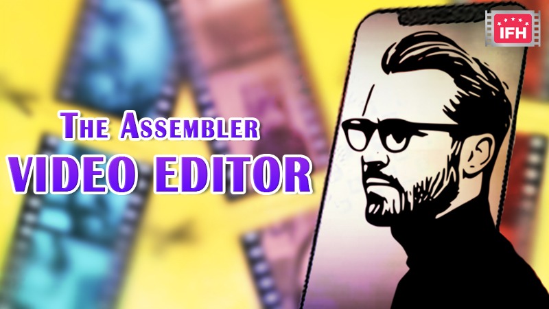 The Assembler: Video Editor